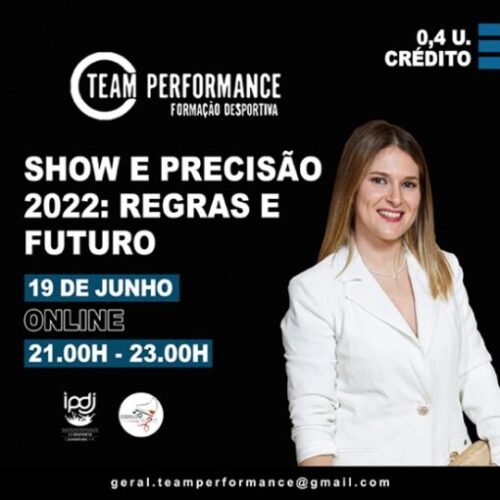 Team Performance Show e Precisão 2022 Regras e Futuro Joana Magalhães
