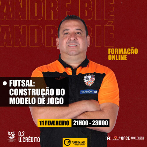 Formação Desportiva Team Performance - Futsal Construção do Modelo de Jogo