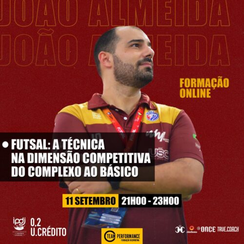 Team Performance Formação Desportiva Futsal a técnica na dimensão competitiva do complexo ao básico